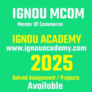 IGNOU MCOM SOLVED ASSIGNMENT 2025